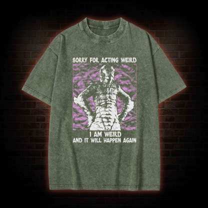 Sorry for Acting Weird Washed T-shirt