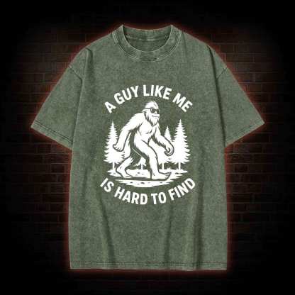 A Guy Like Me is Hard to Find Washed T-shirt