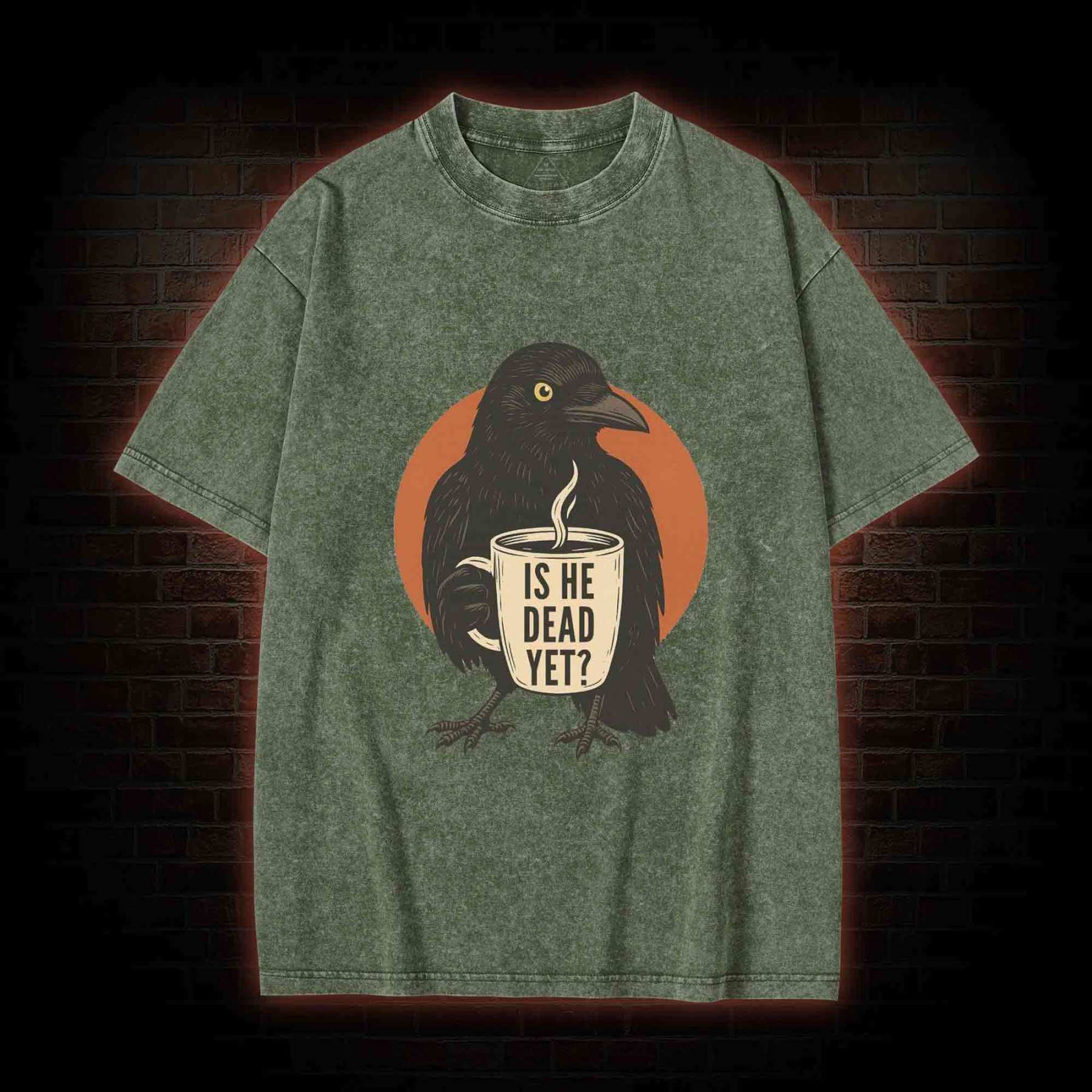Is He Dead Yet Washed T-shirt
