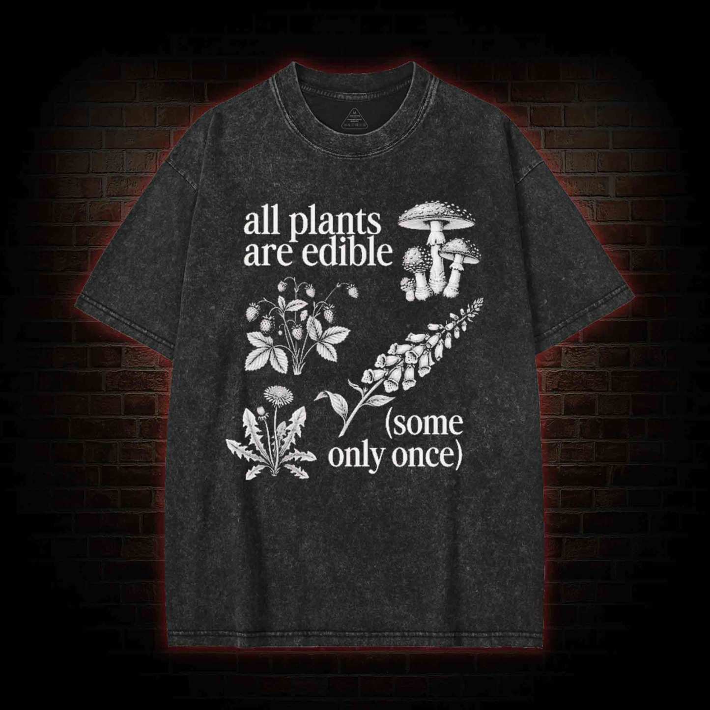 All Plants are Edible Washed T-shirt