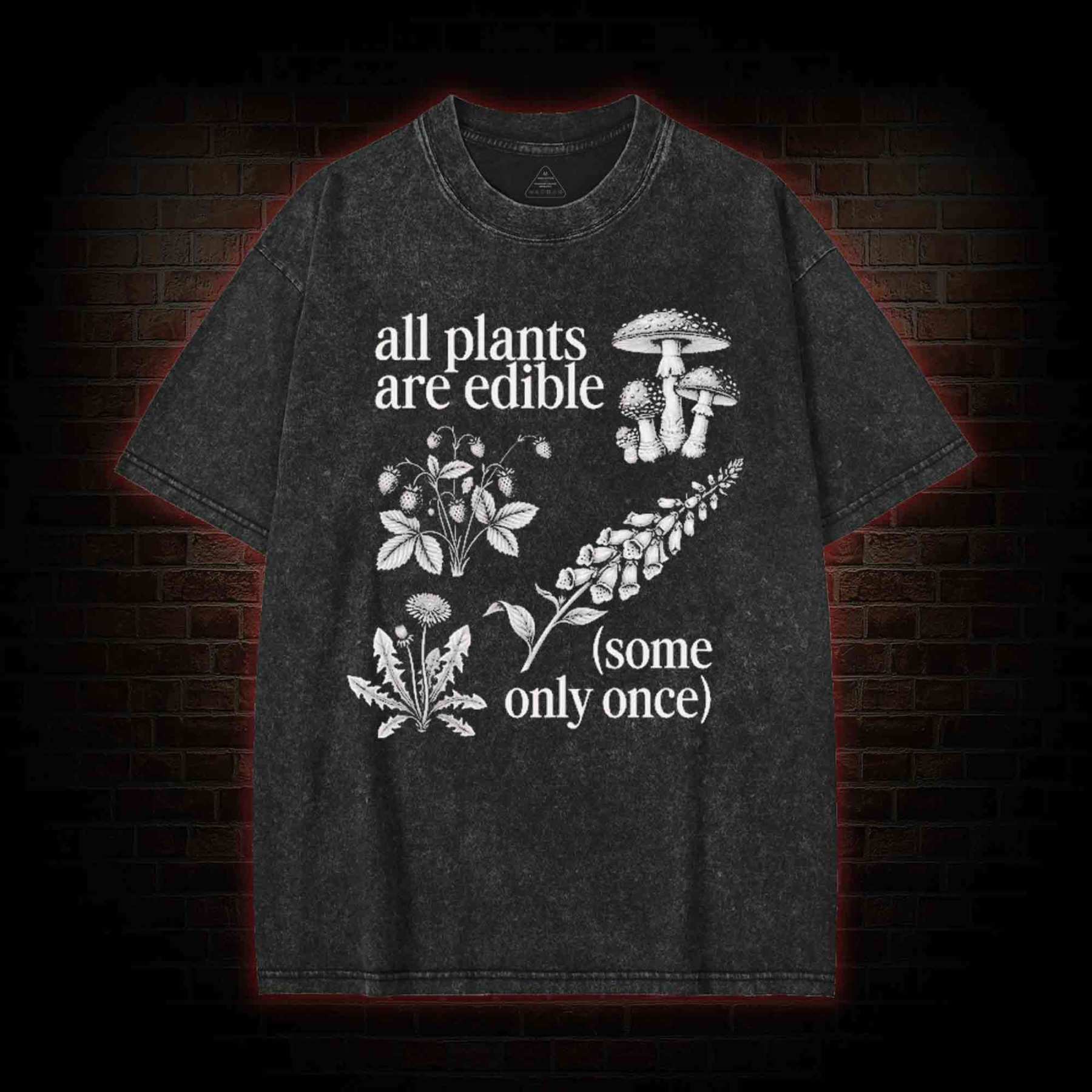 All Plants are Edible Washed T-shirt