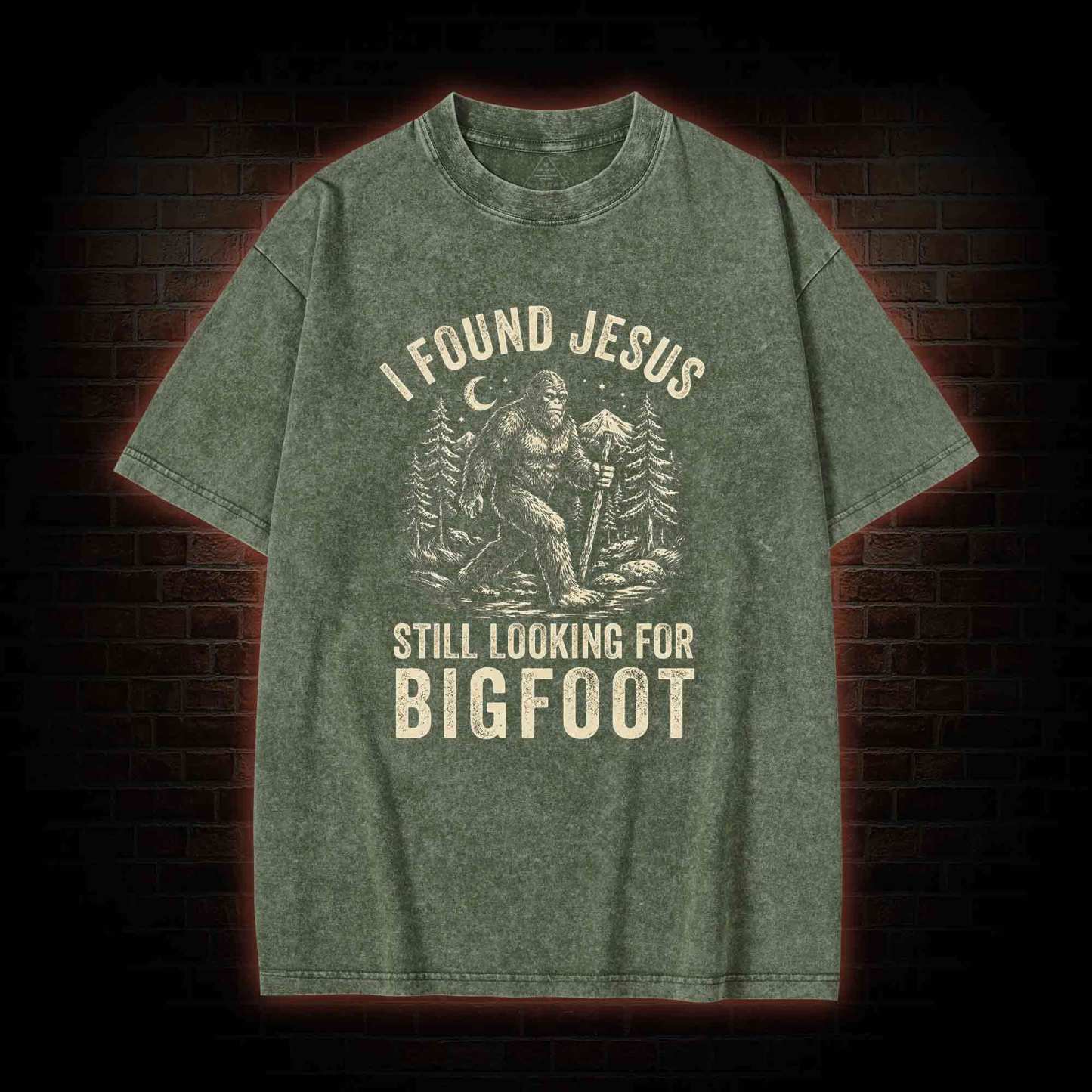 I Found Jesus Still Looking for Bigfoot Washed T-shirt
