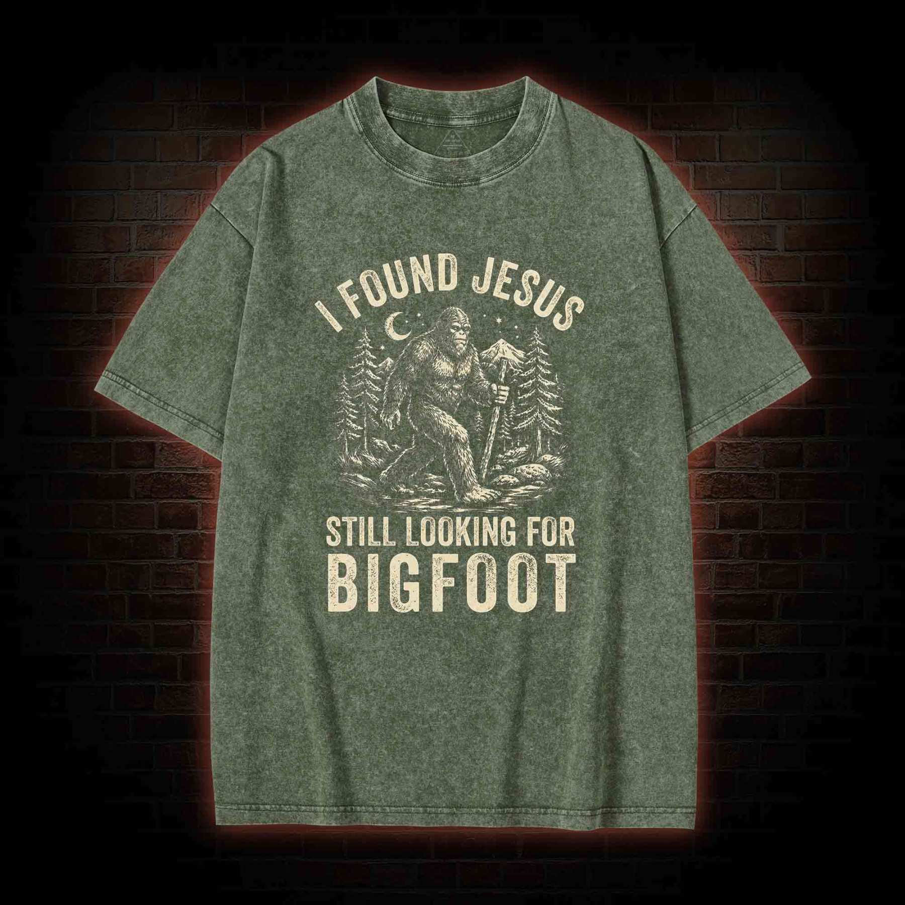 I Found Jesus Still Looking for Bigfoot Washed T-shirt