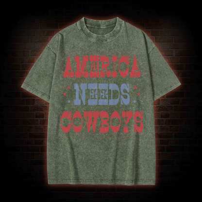 America Needs Cowboys Washed T-shirt