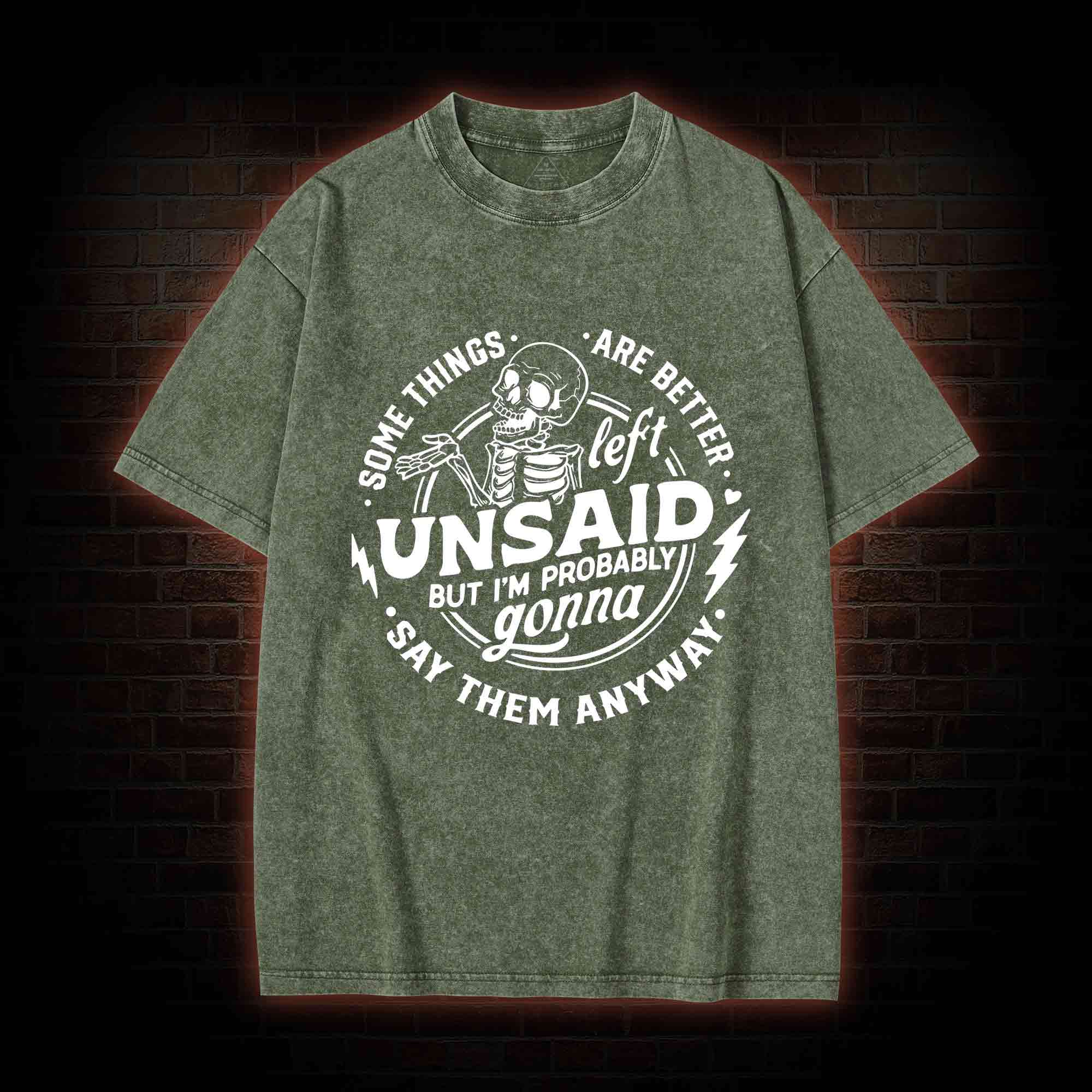 Some Things are Better Left Unsaid Washed T-shirt