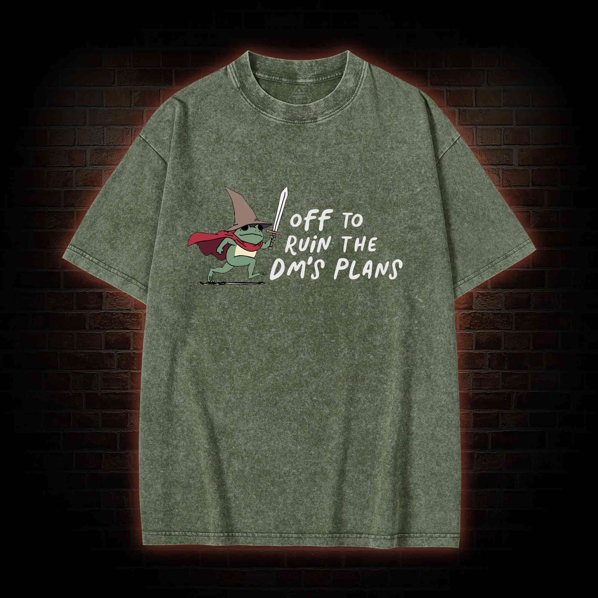 Off to Ruin the Dm's Plans Washed T-shirt