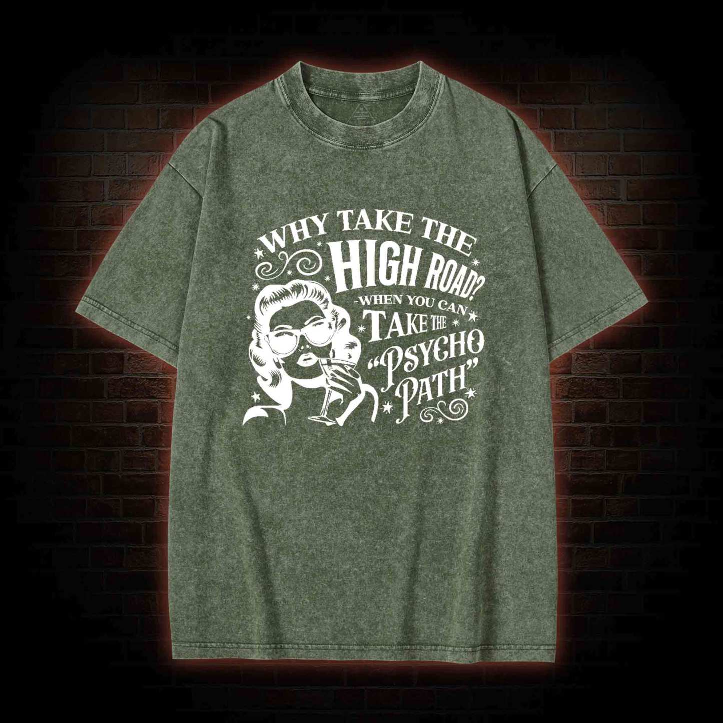 Why Take the High Road Washed T-shirt