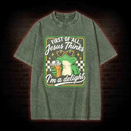 Jesus Thinks I'm a Delight Washed T-shirt