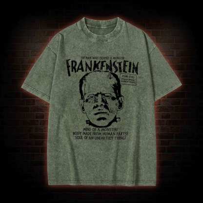 The Man Who Create a Monster Washed T-shirt