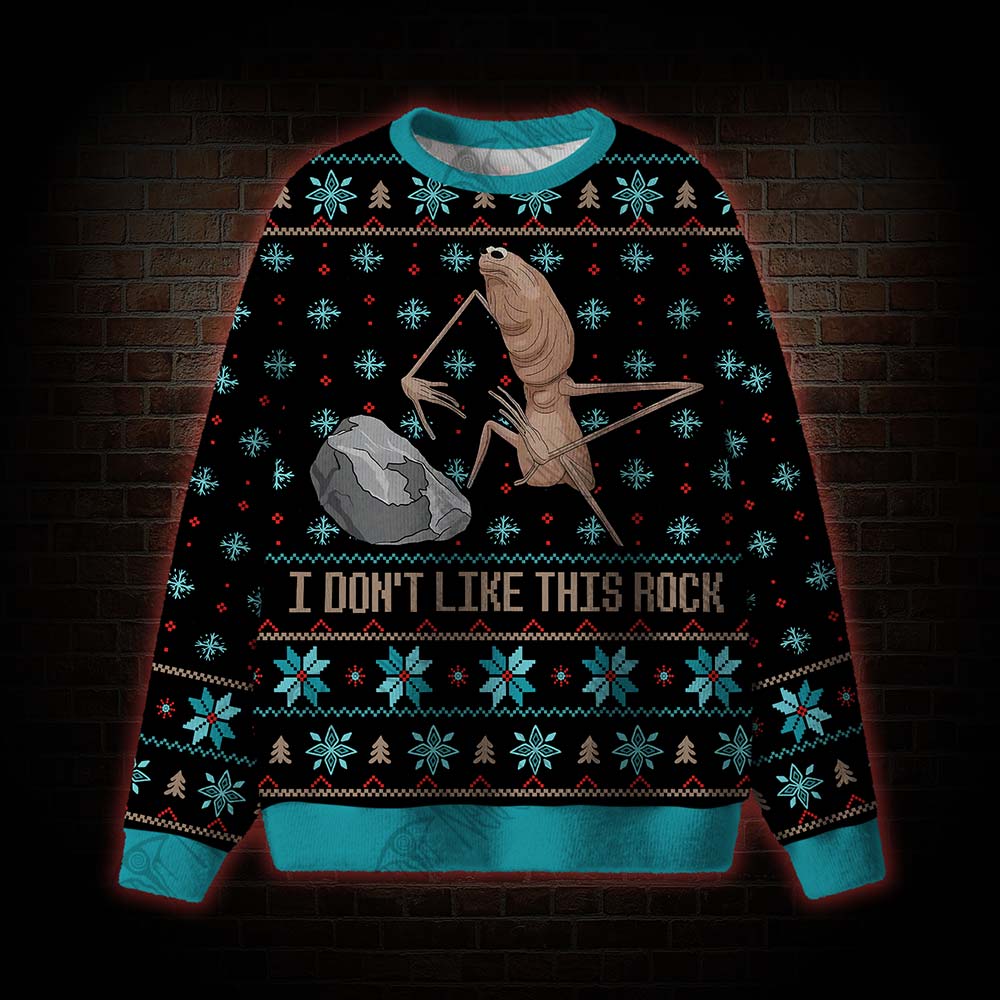 I Don't Like This Rock Ugly Sweatshirts