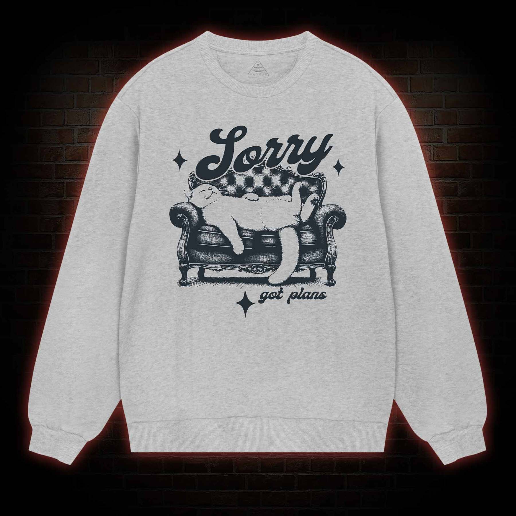 Sorry Got Plan Sweatshirt