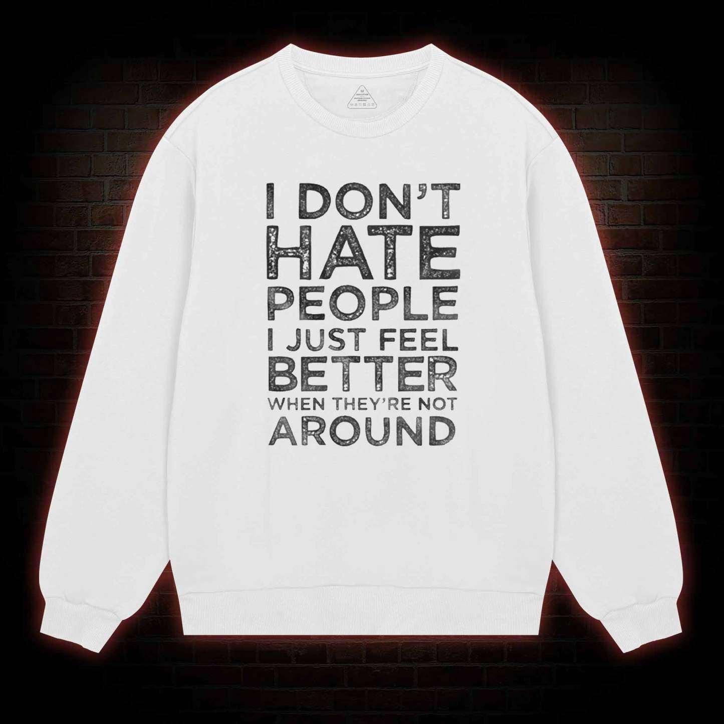 I Don't Hate People Sweatshirt