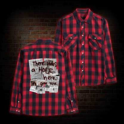 There Was a Hole Unisex Flannel Shirt