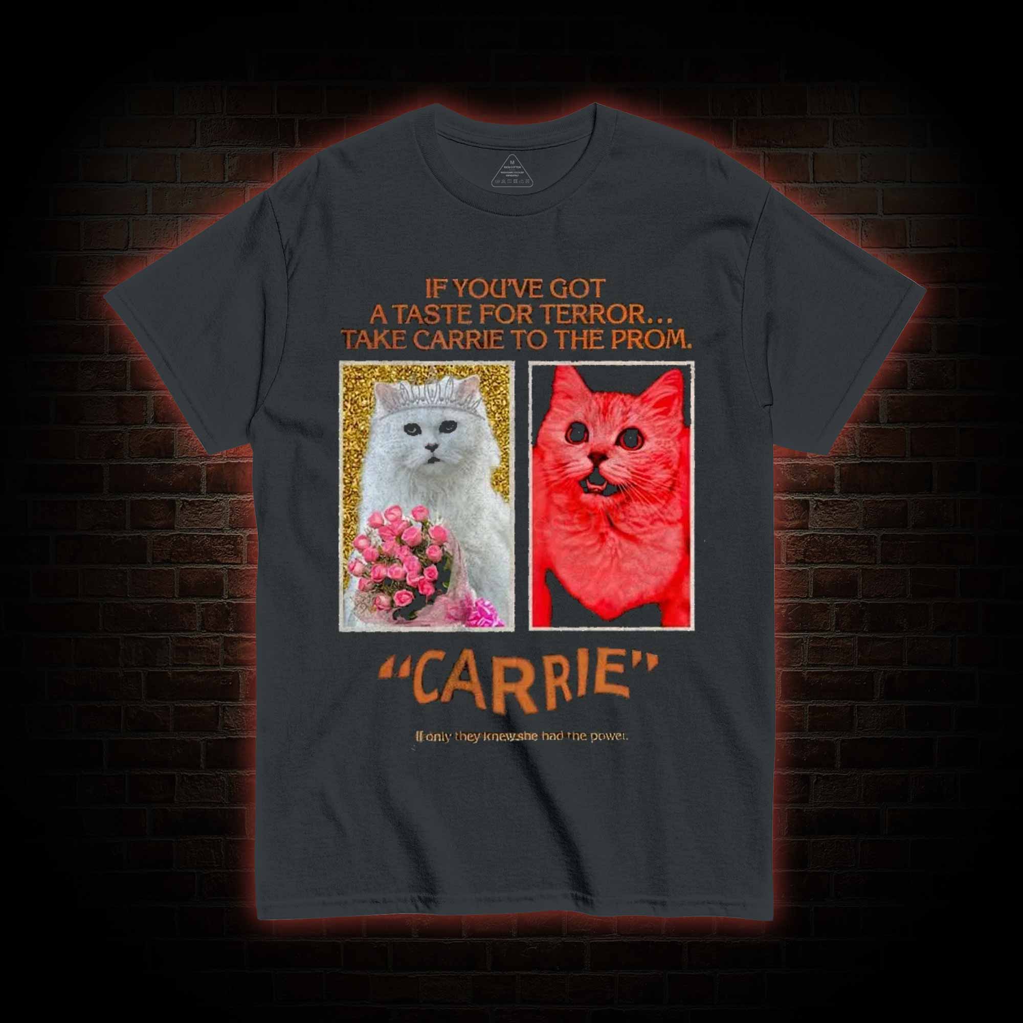 If You've Got A Taste for Terror T-shirt