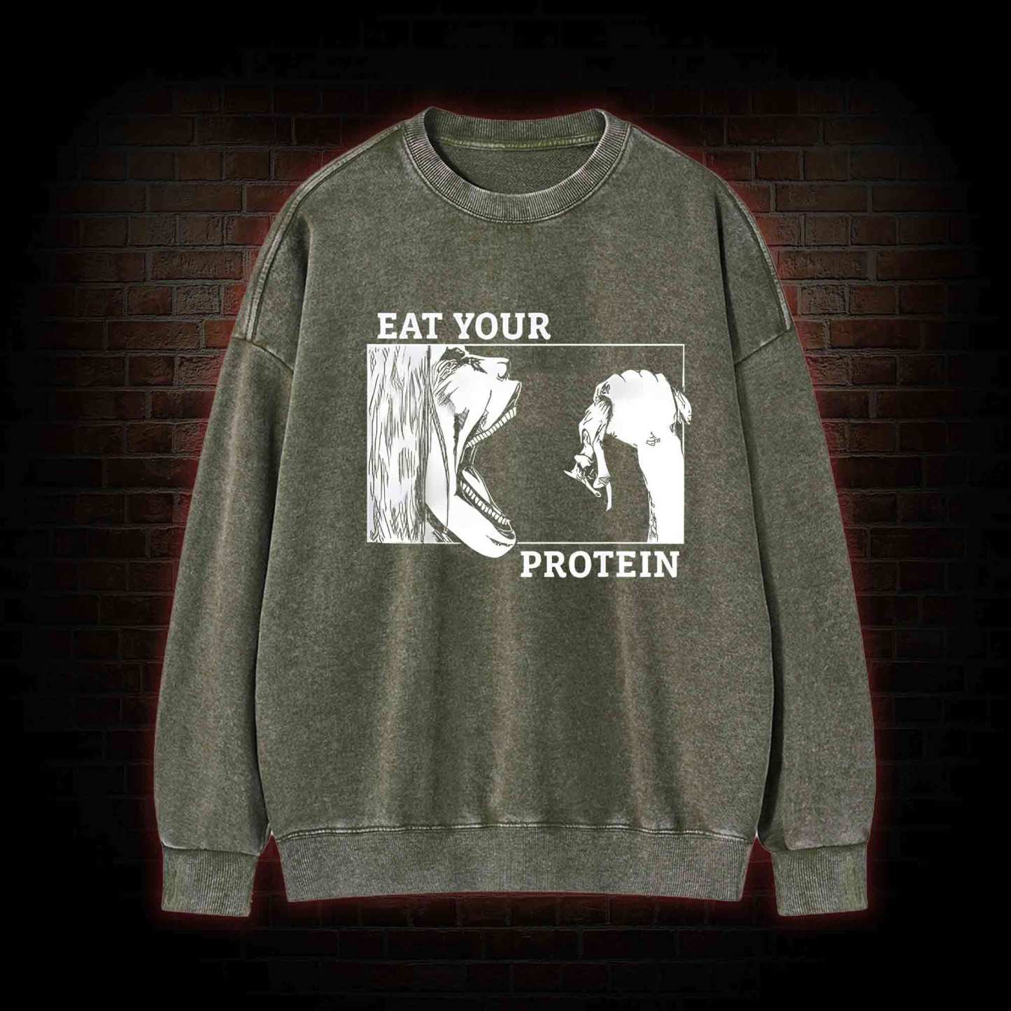 Eat Your Protein Washed Sweatshirt