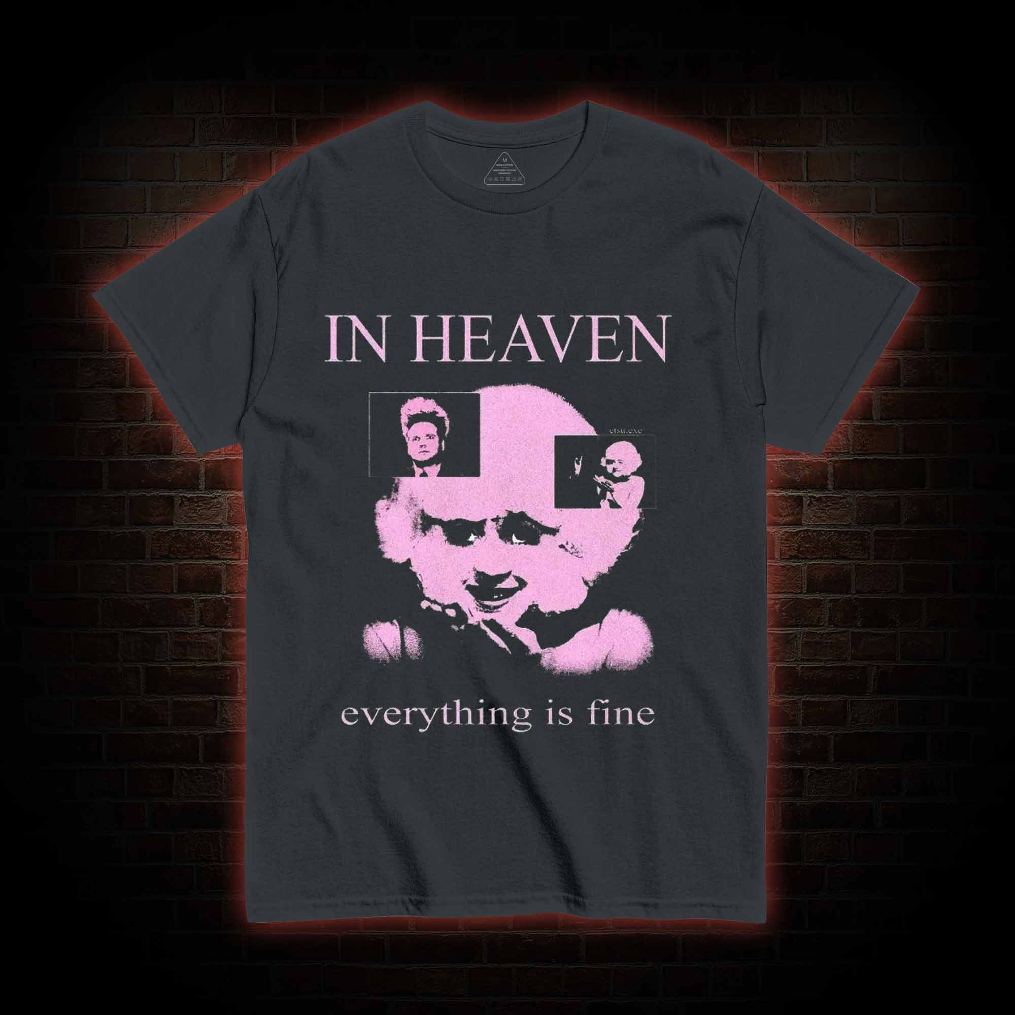 Everything Is Fine T-shirt