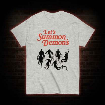 Let's Summon Demons T-shirt