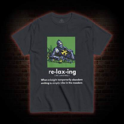 Relaxing Knight T-shirt