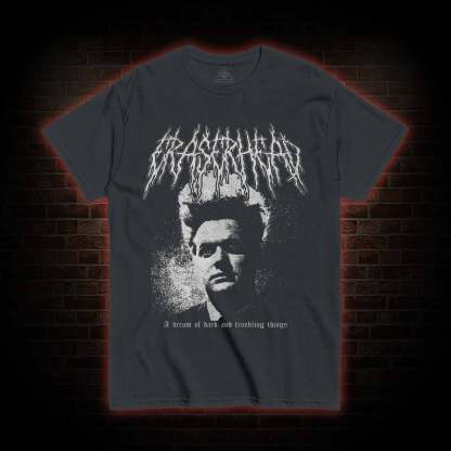 A Dream of Dark and Troubling Thing T-shirt
