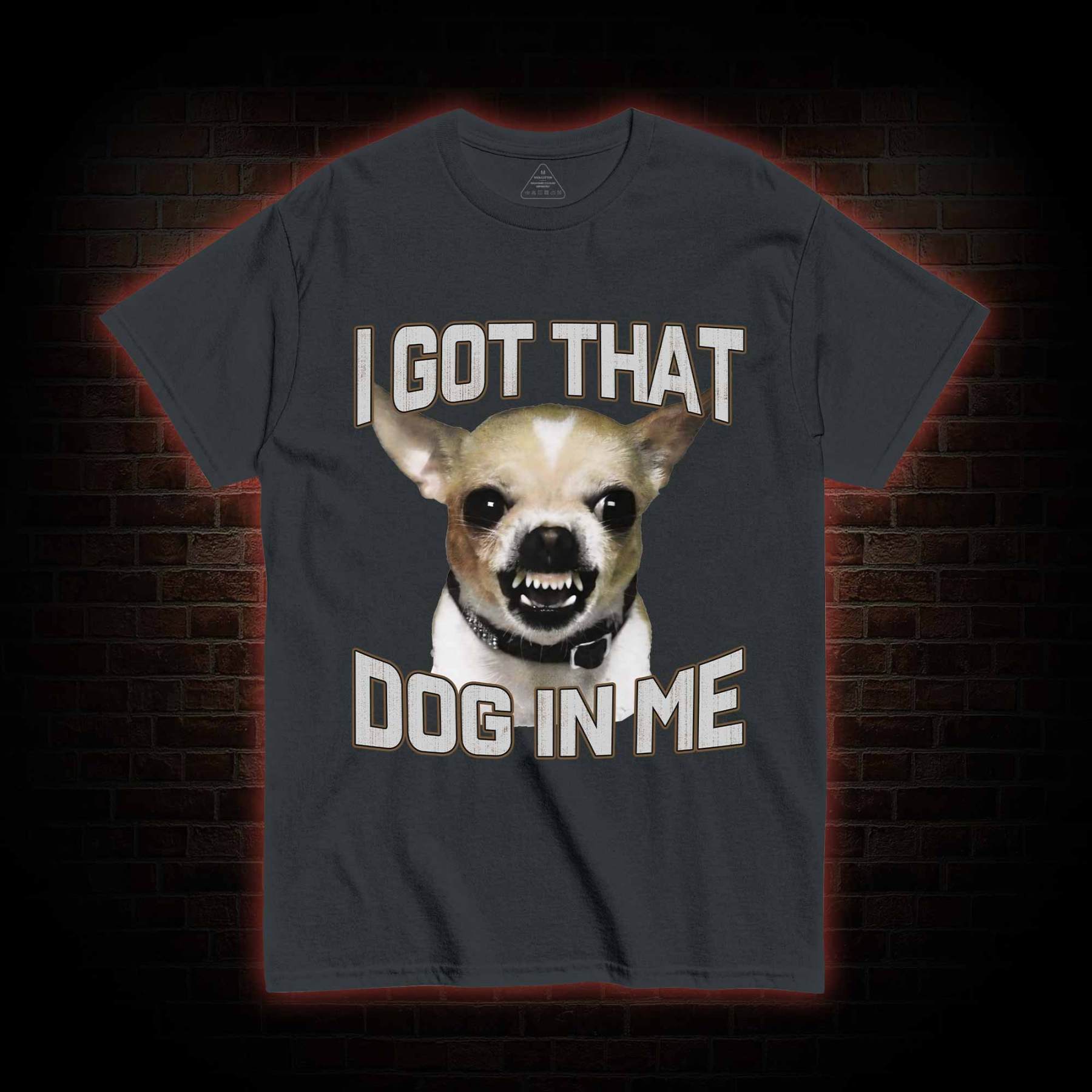 I Got That Dog in Me T-shirt