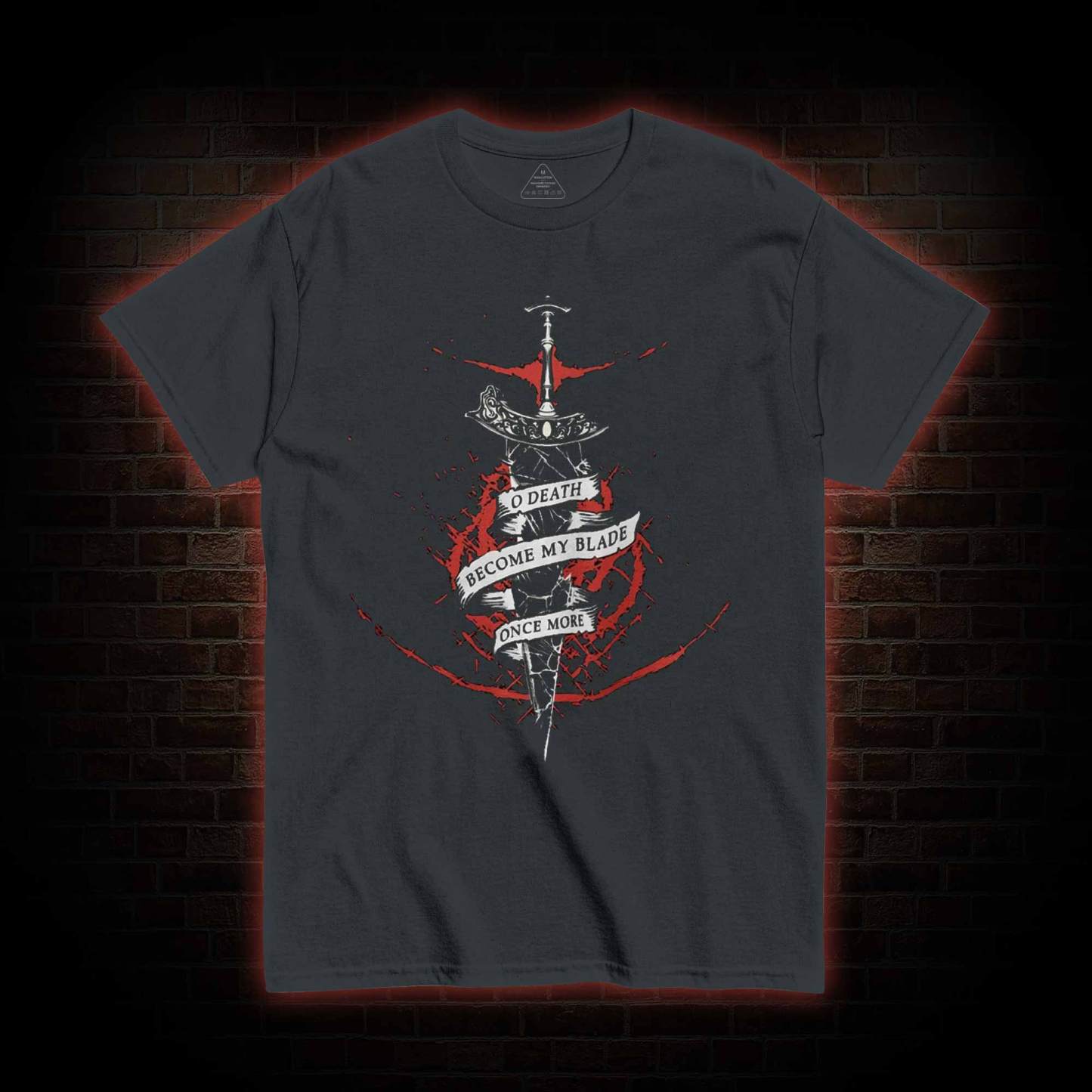 O, Death Become My Blade Once More T-shirt