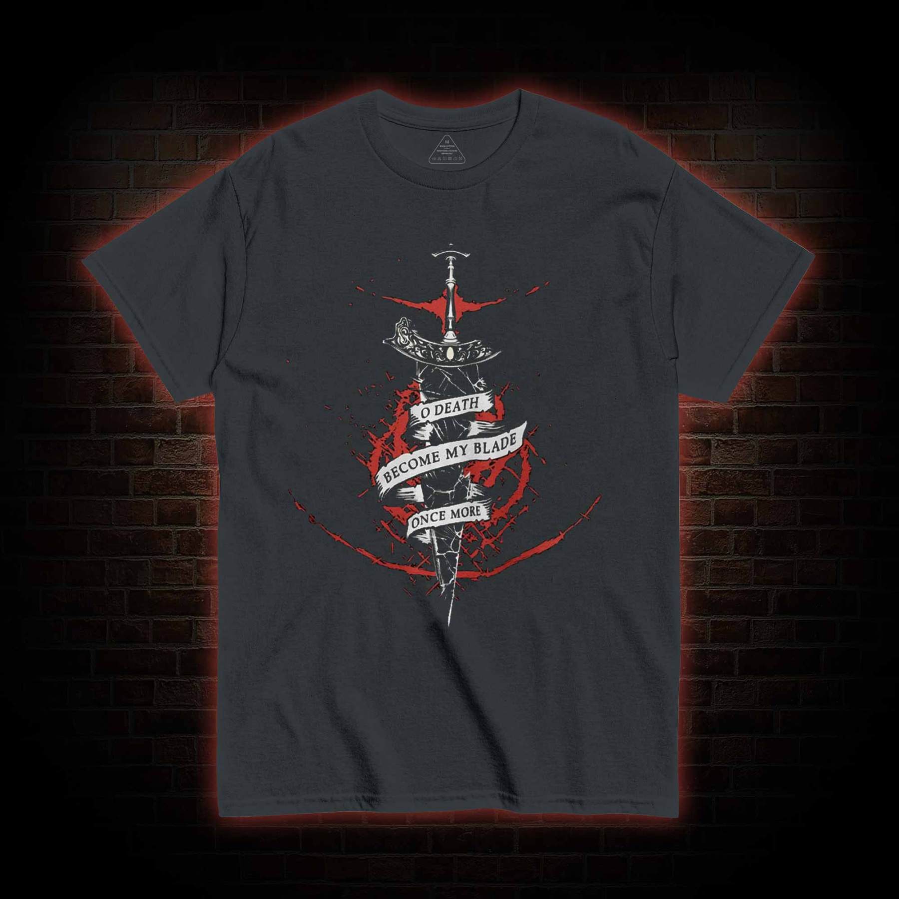 O, Death Become My Blade Once More T-shirt