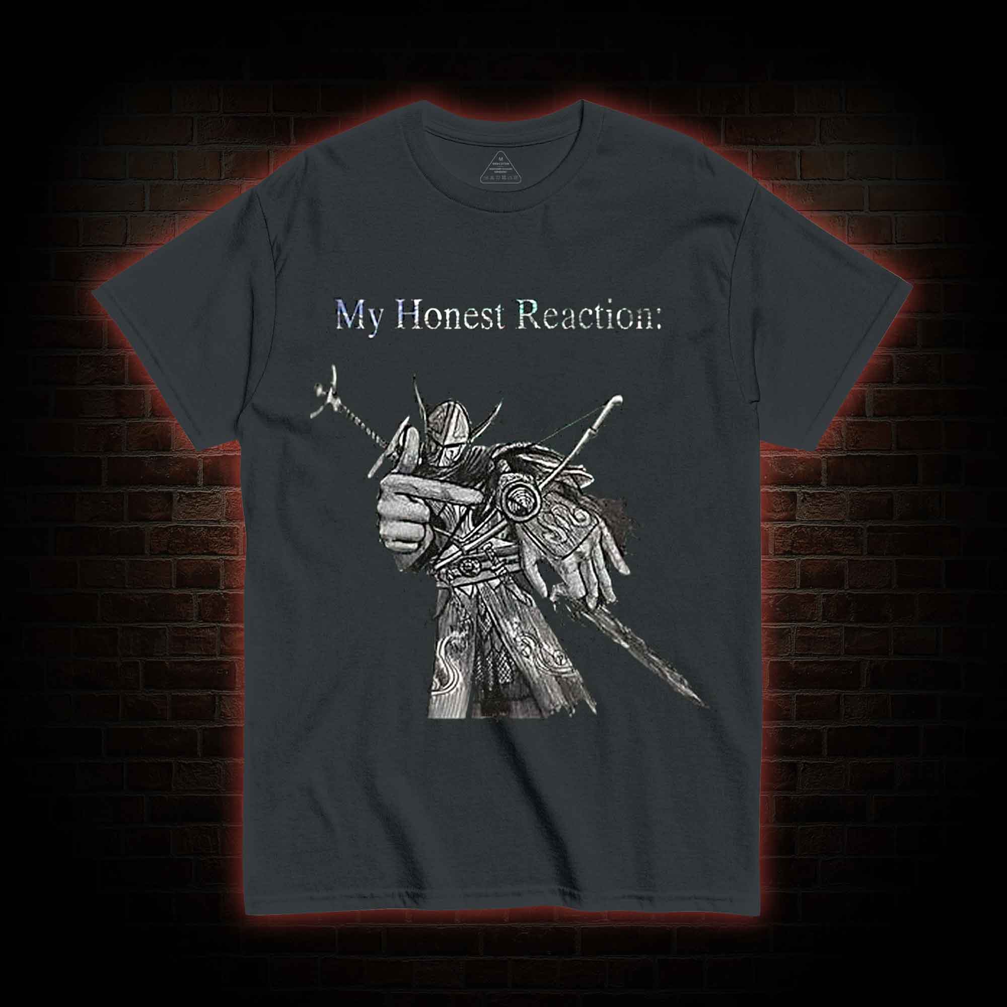 My Honest Reaction T-shirt