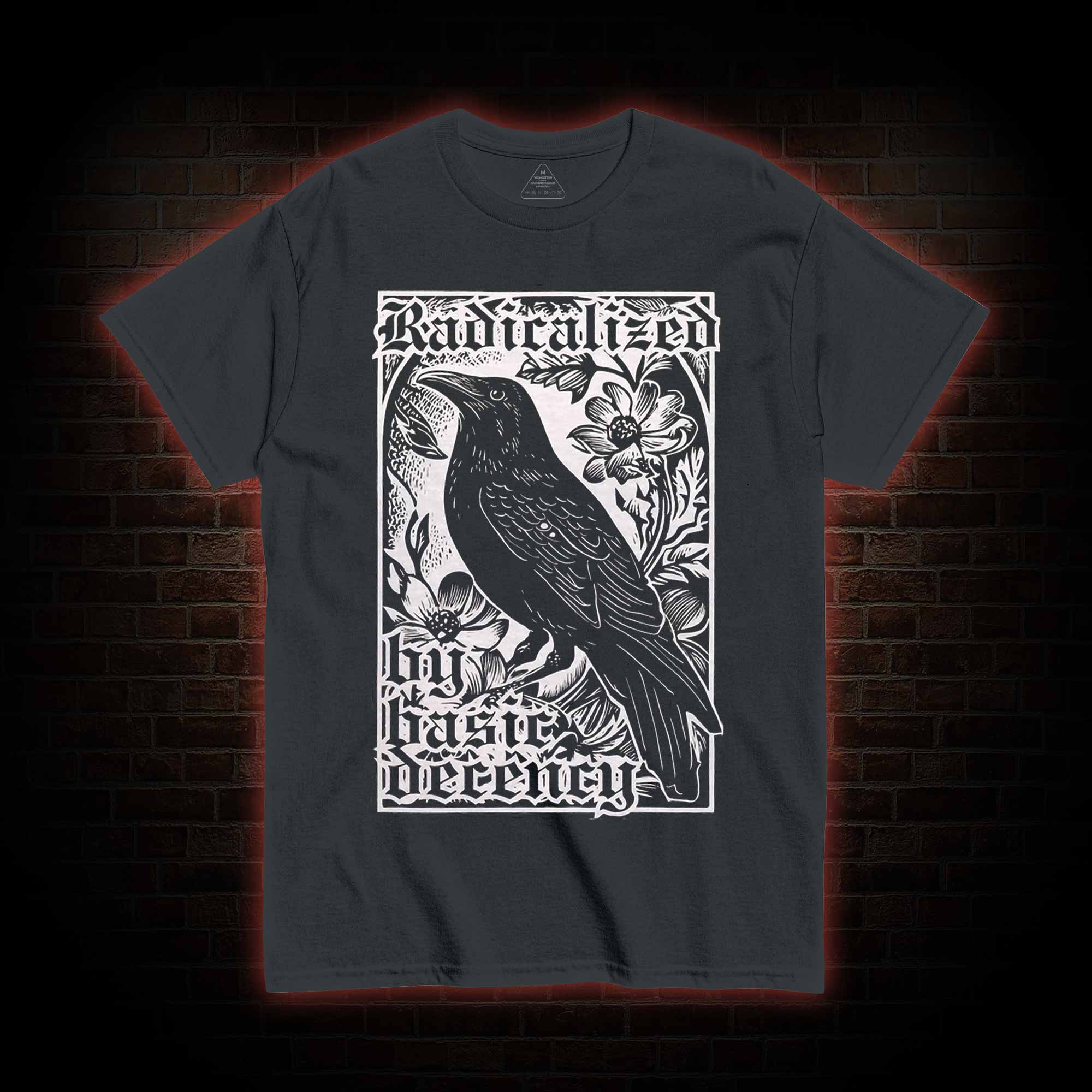 Radicalized by Basic Decency T-shirt