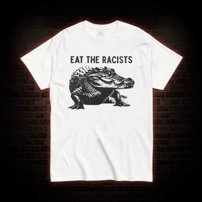 Eat the Racists T-shirt