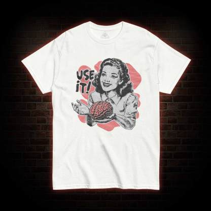 Use Your Brain Aesthetic T-shirt