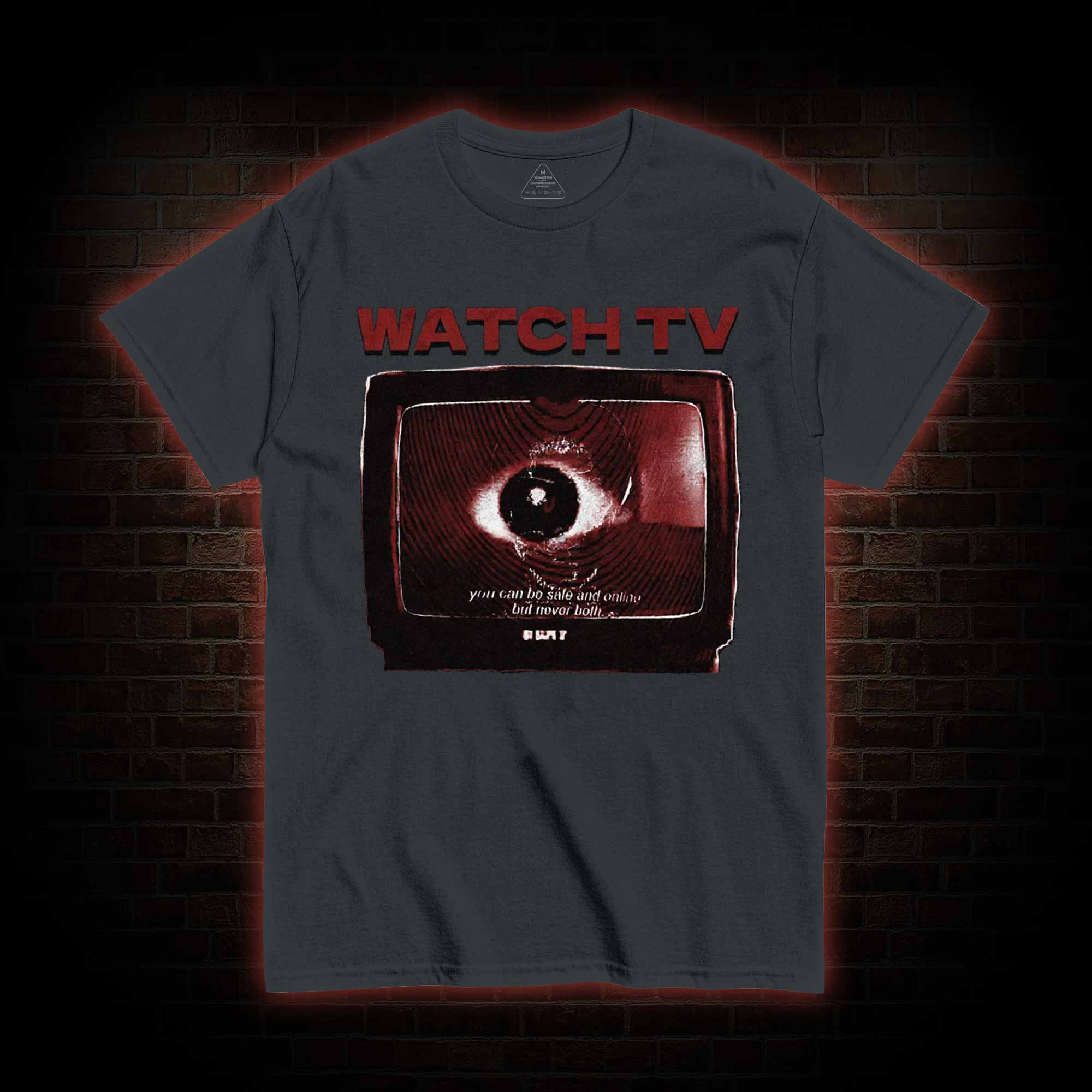 You Can be Safe & Online But Never Both T-shirt