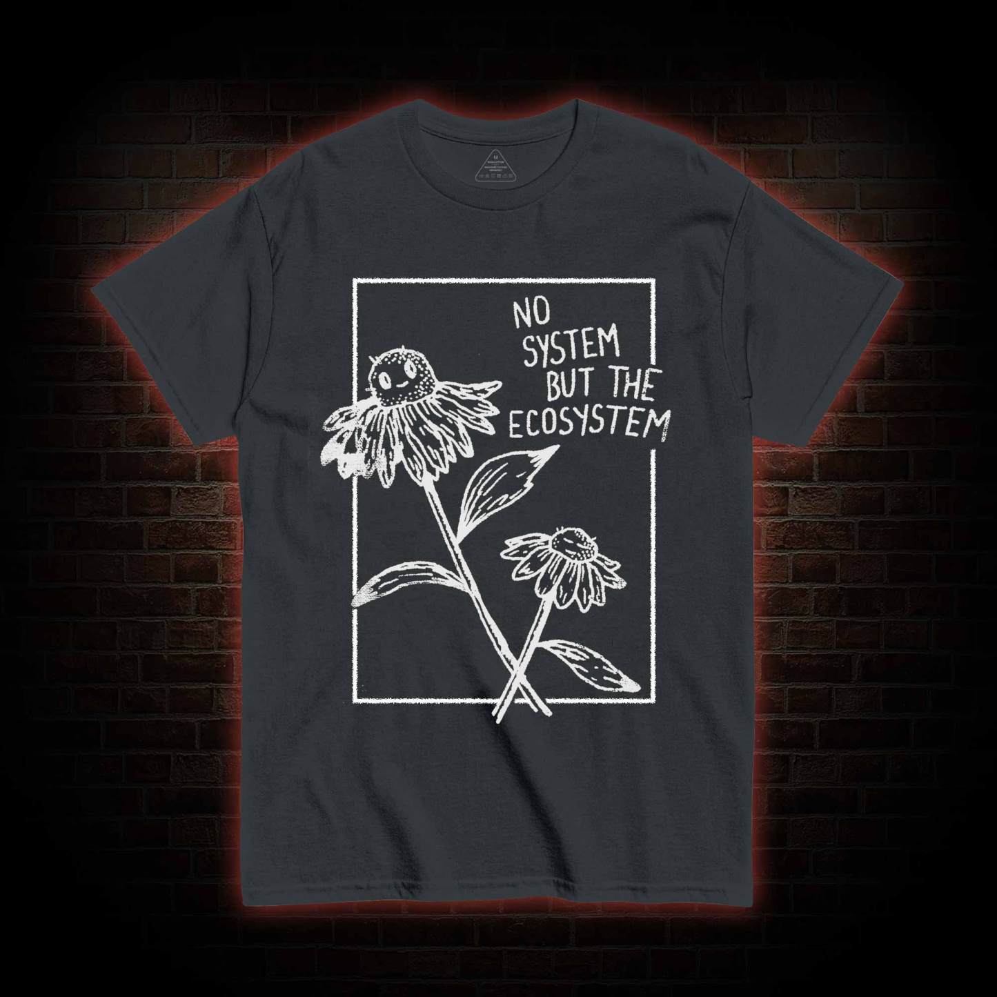 No System but the Ecosystem Flower T-shirt