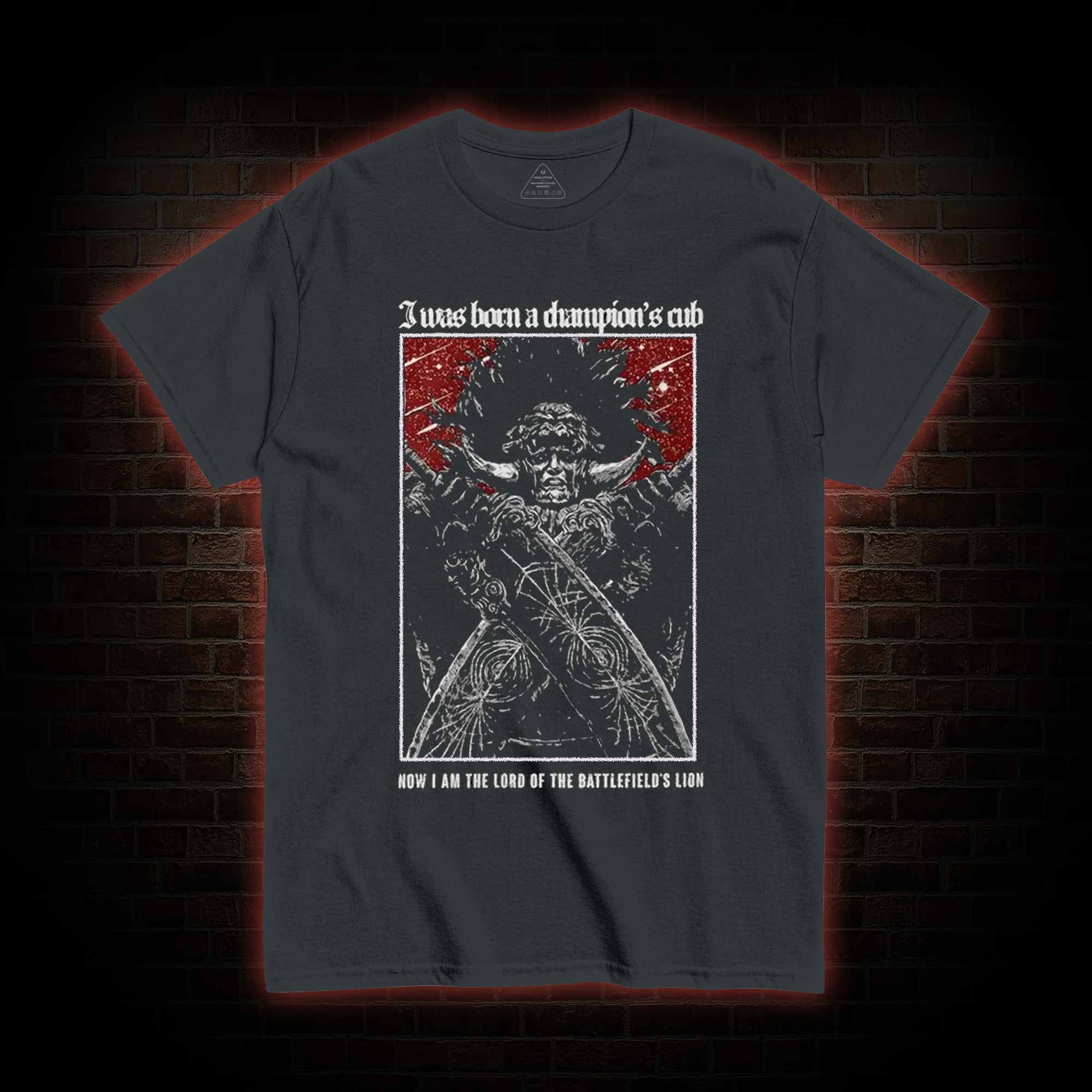 I was Born a Champion's Cub T-shirt