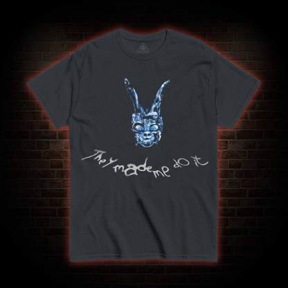 They Made Me do it Monster T-shirt