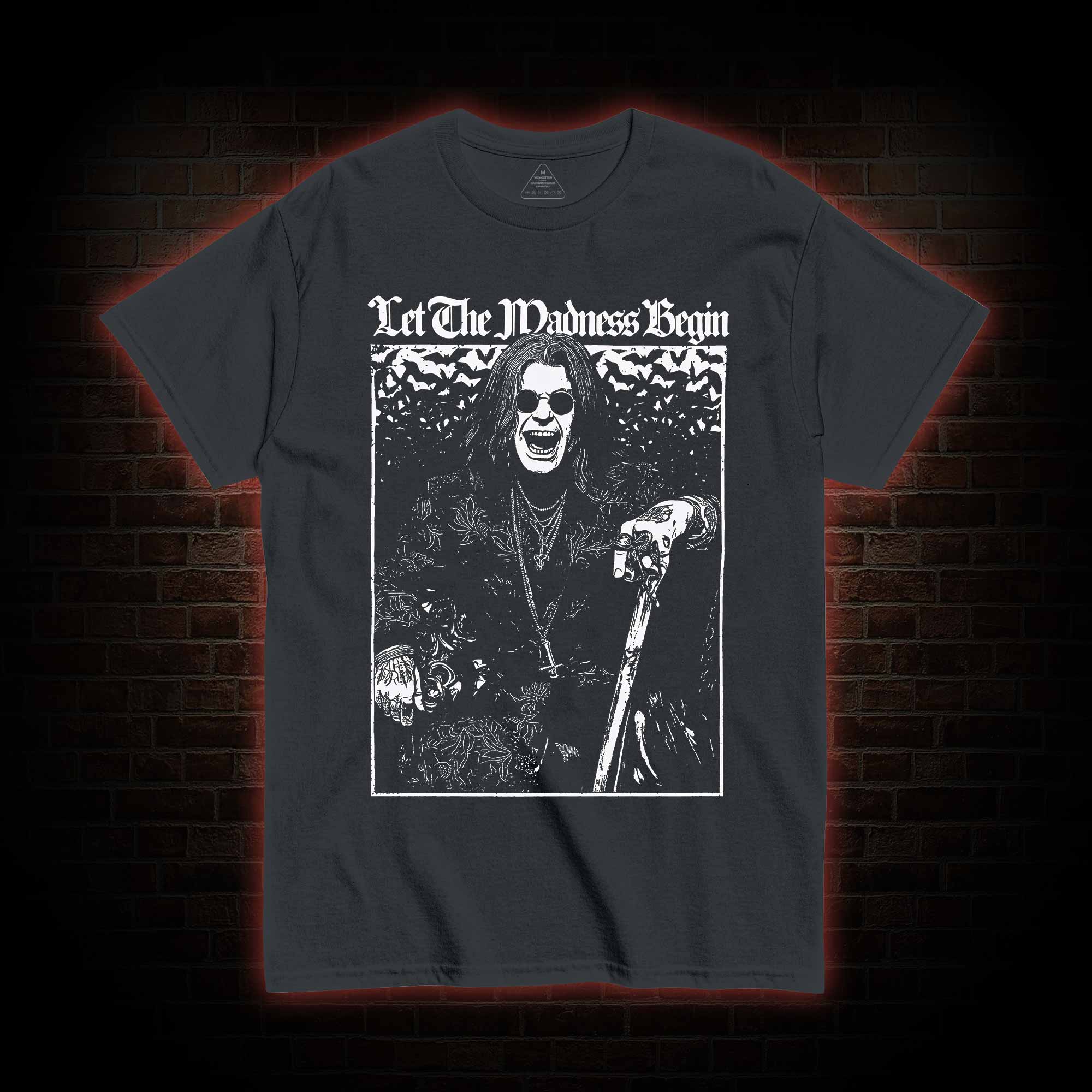 Let the Madness Begin T-shirt