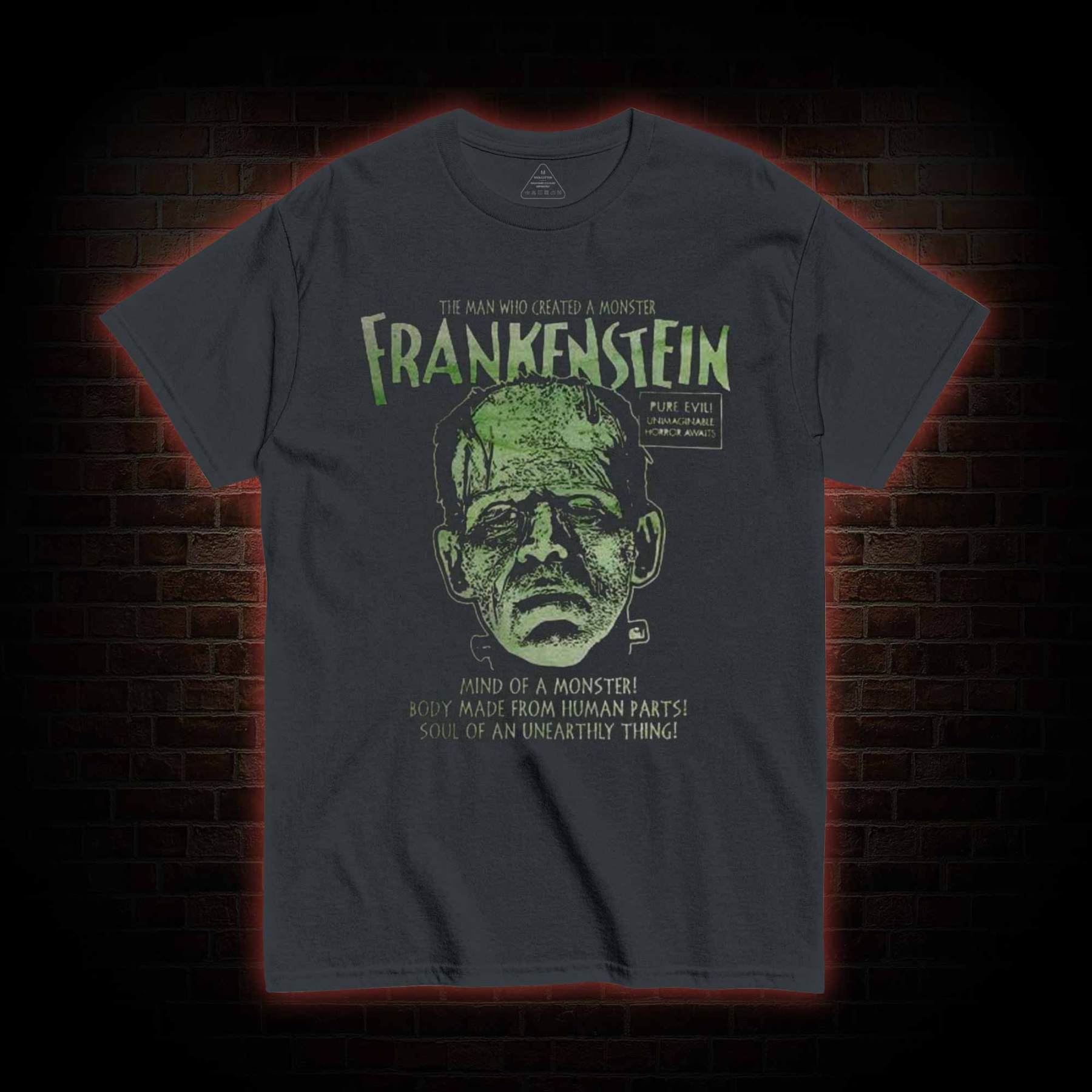 The Man Who Create a Monster T-shirt