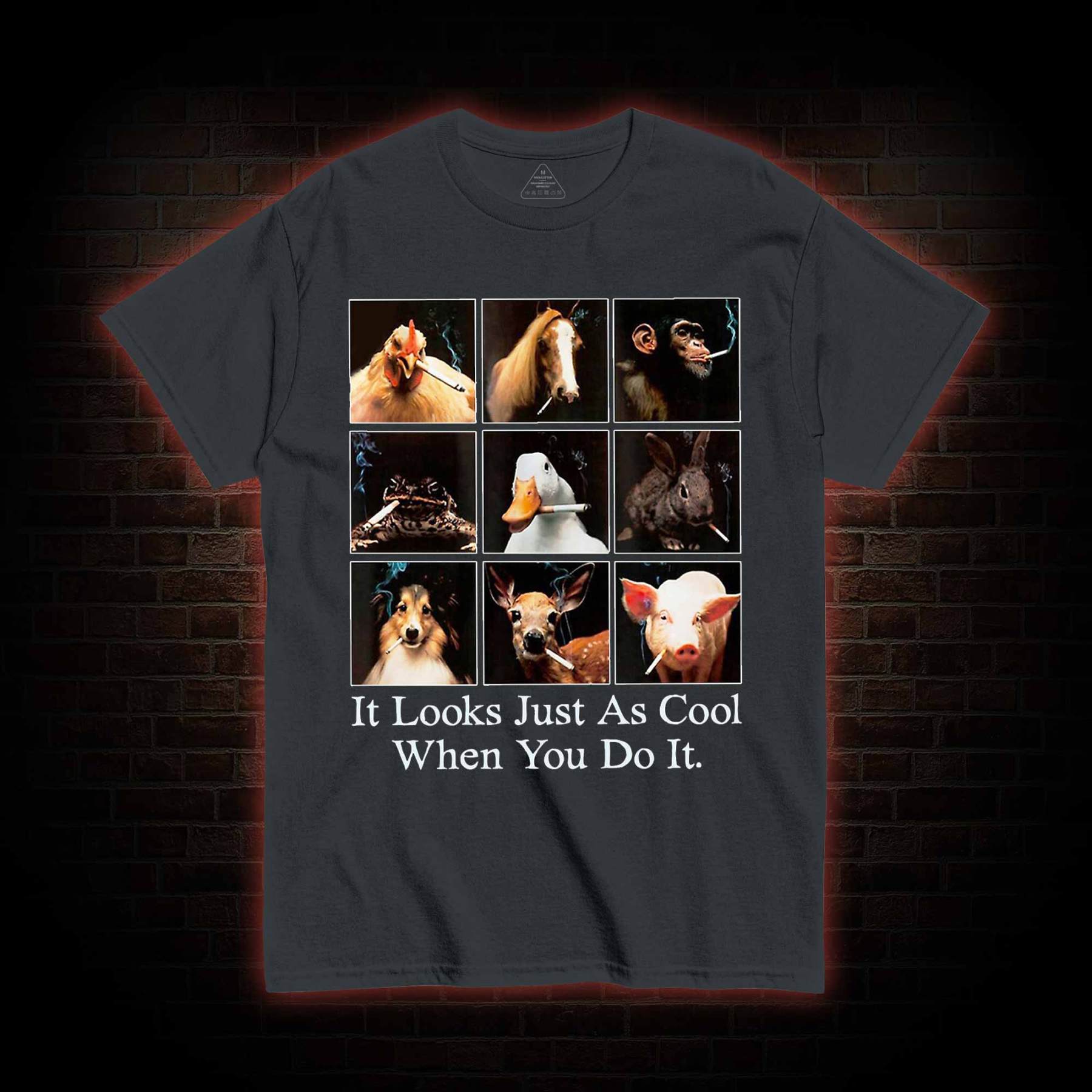 It Looks Just as Cool When You do It T-shirt