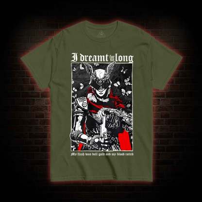 I Dreamt For So Long T-shirt