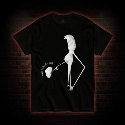I don't Like This Stone T-shirt