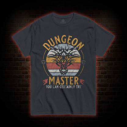 You can Certainly Try T-shirt