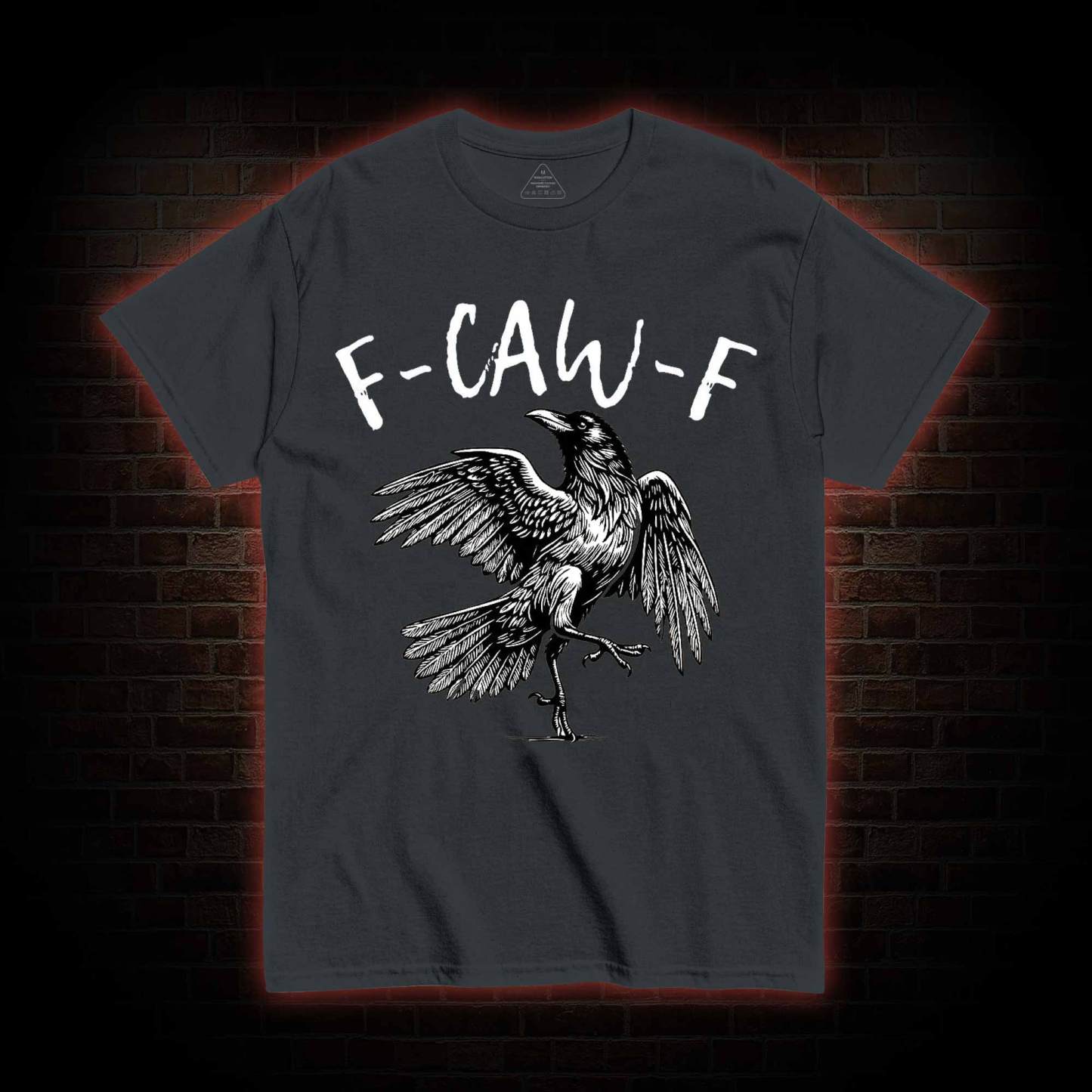 F-caw-f Funny T-shirt