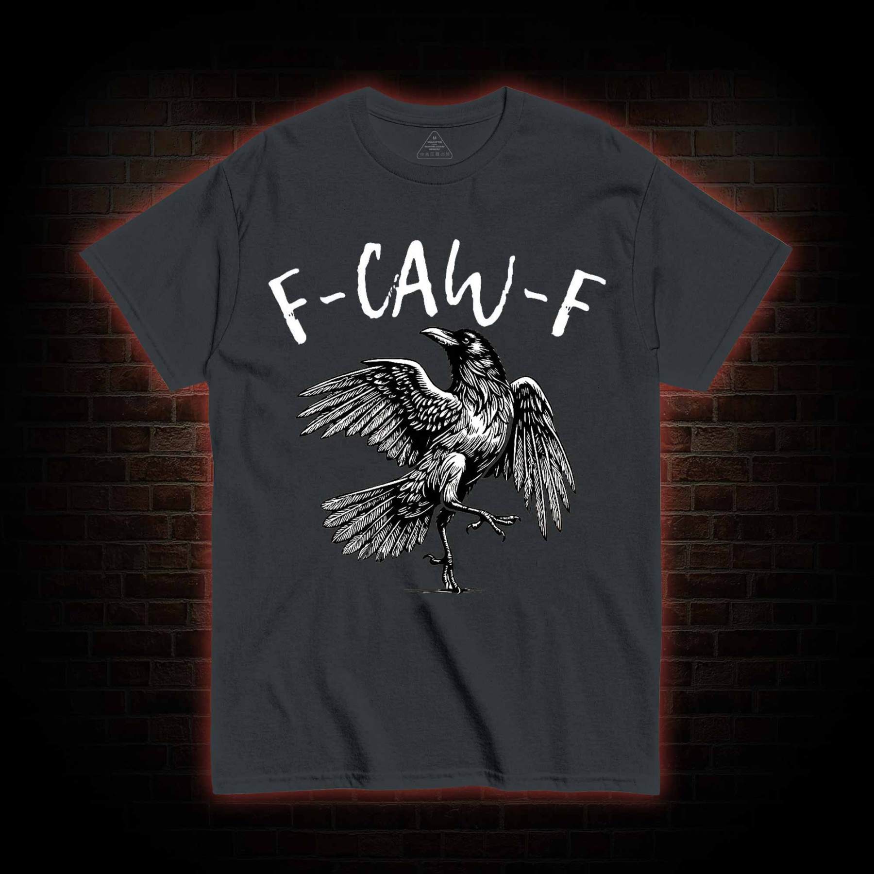 F-caw-f Funny T-shirt