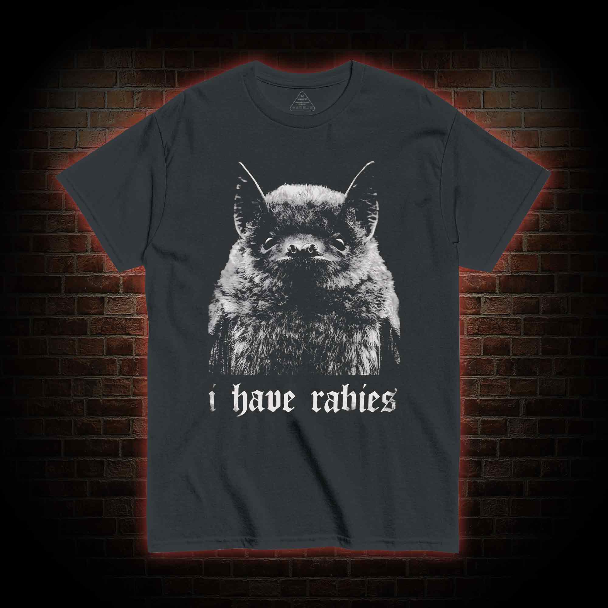 I Have Rabies T-shirt