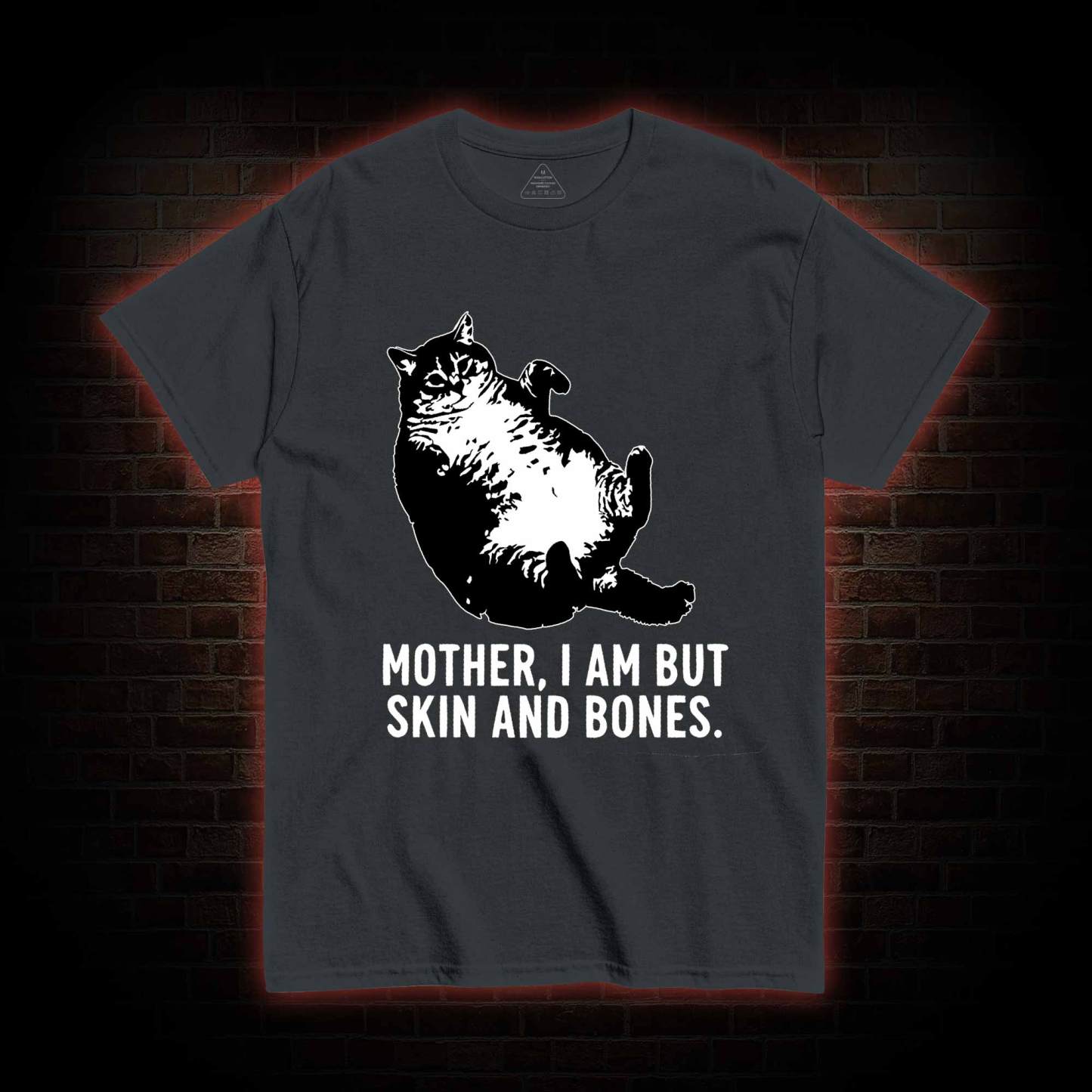 Mother I Am but Skin and Bones T-shirt