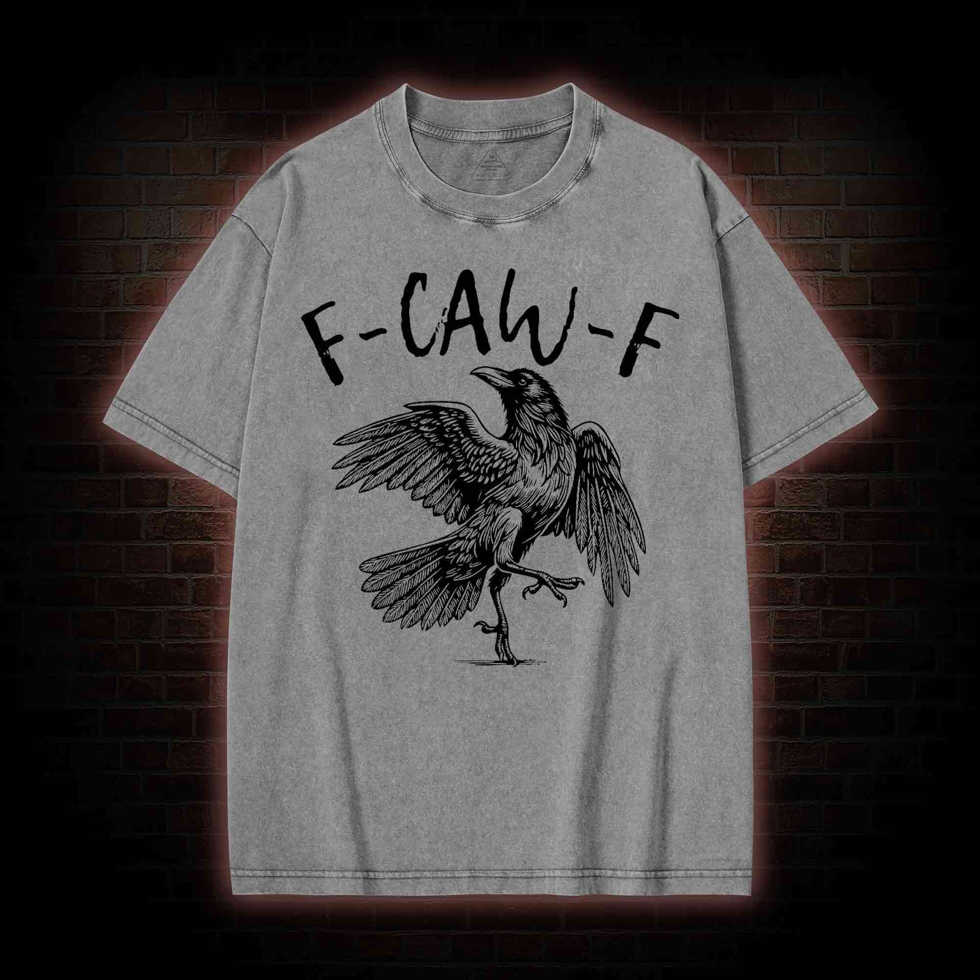 F-caw-f Funny Washed T-shirt