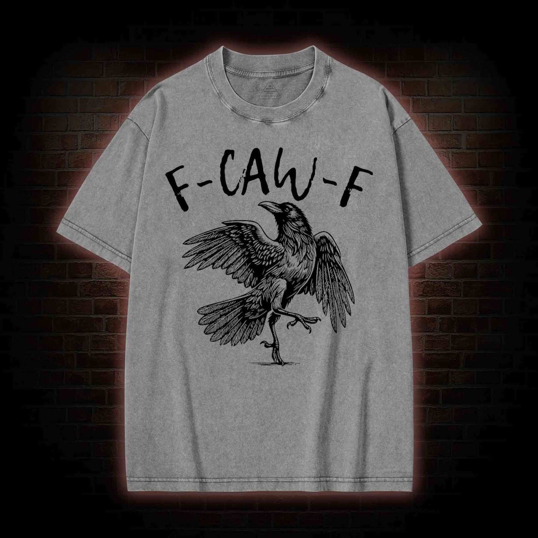 F-caw-f Funny Washed T-shirt