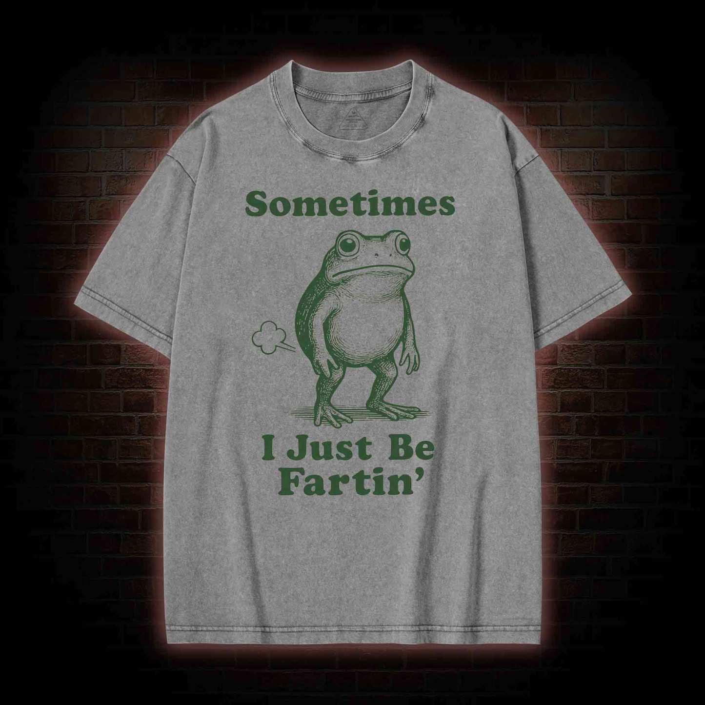 Sometimes I Just be Fartin T-shirt