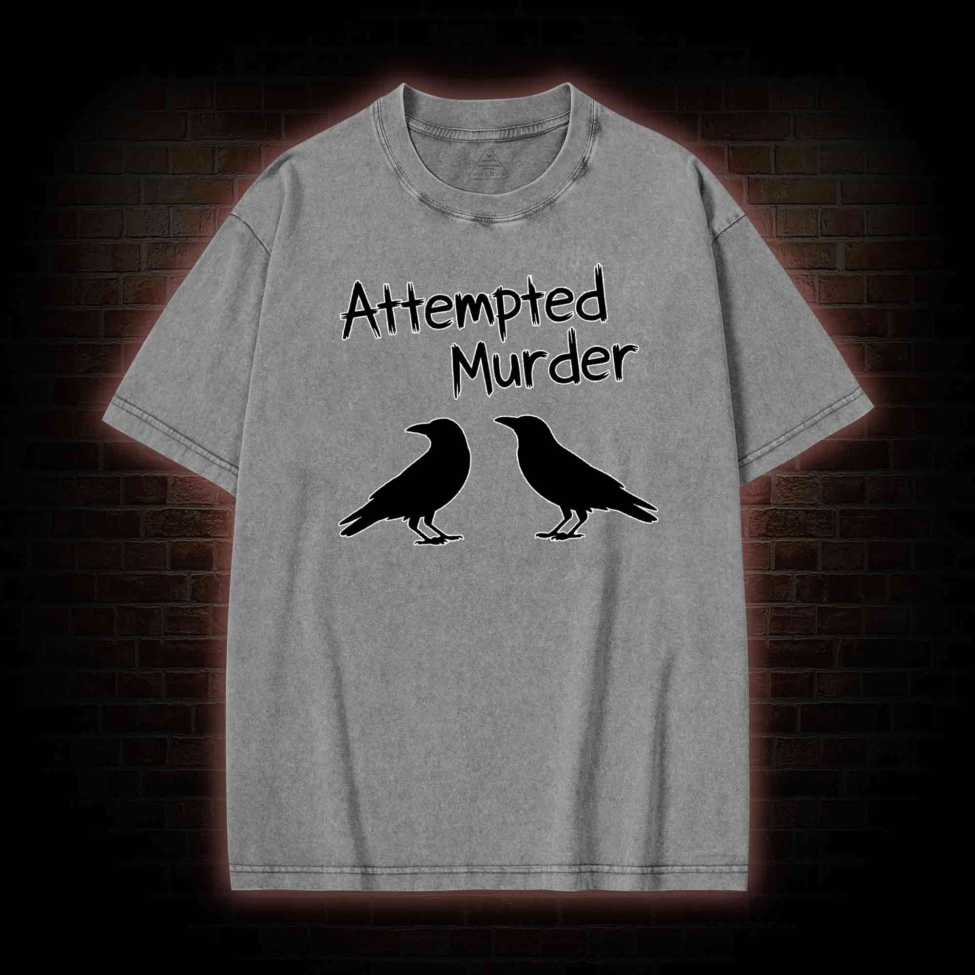 Attempted Murder Washed T-shirt