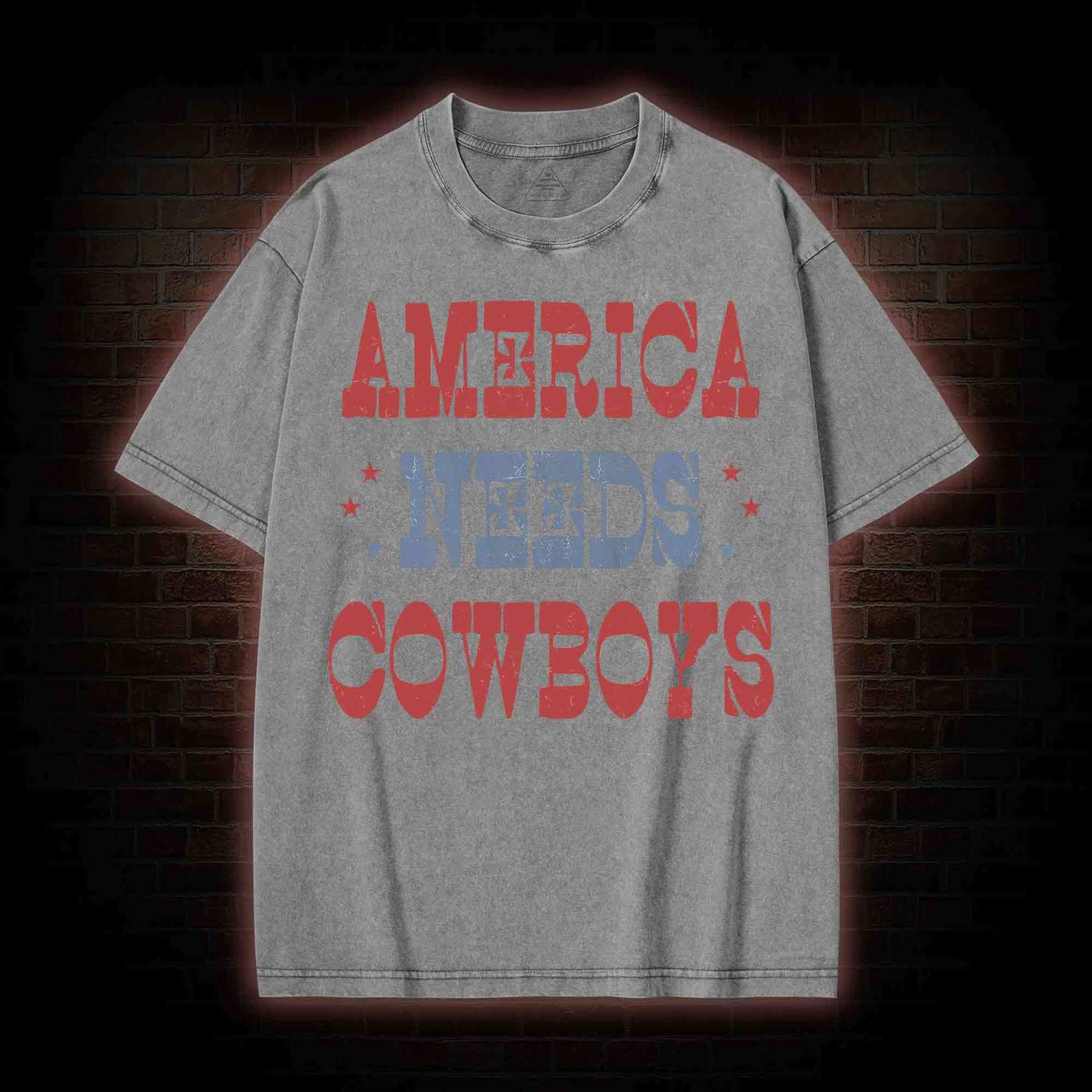 America Needs Cowboys Washed T-shirt