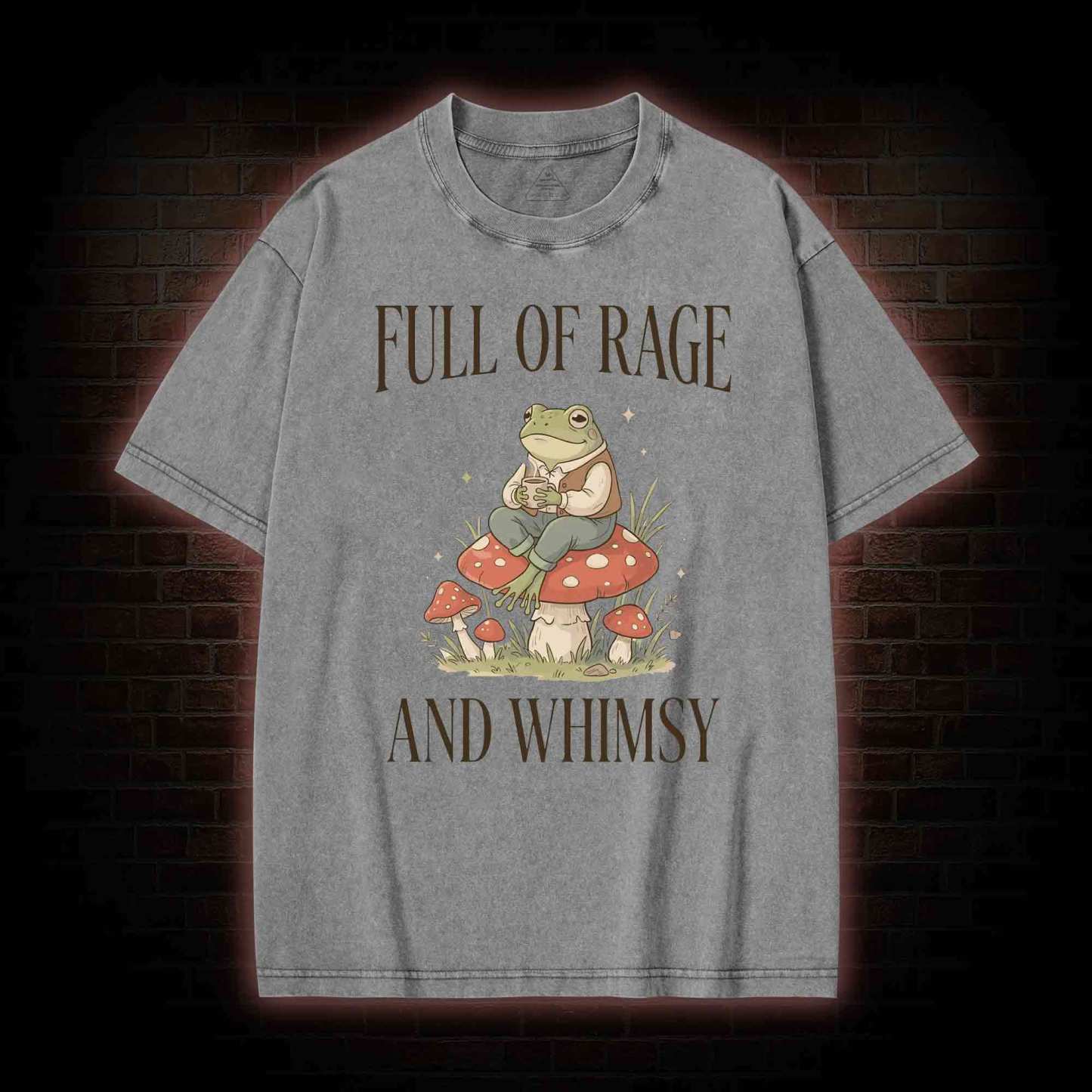 Full of Rage and Whimsy Washed T-shirt